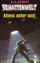 R. L. Stine's Schattenwelt: Aliens unter uns